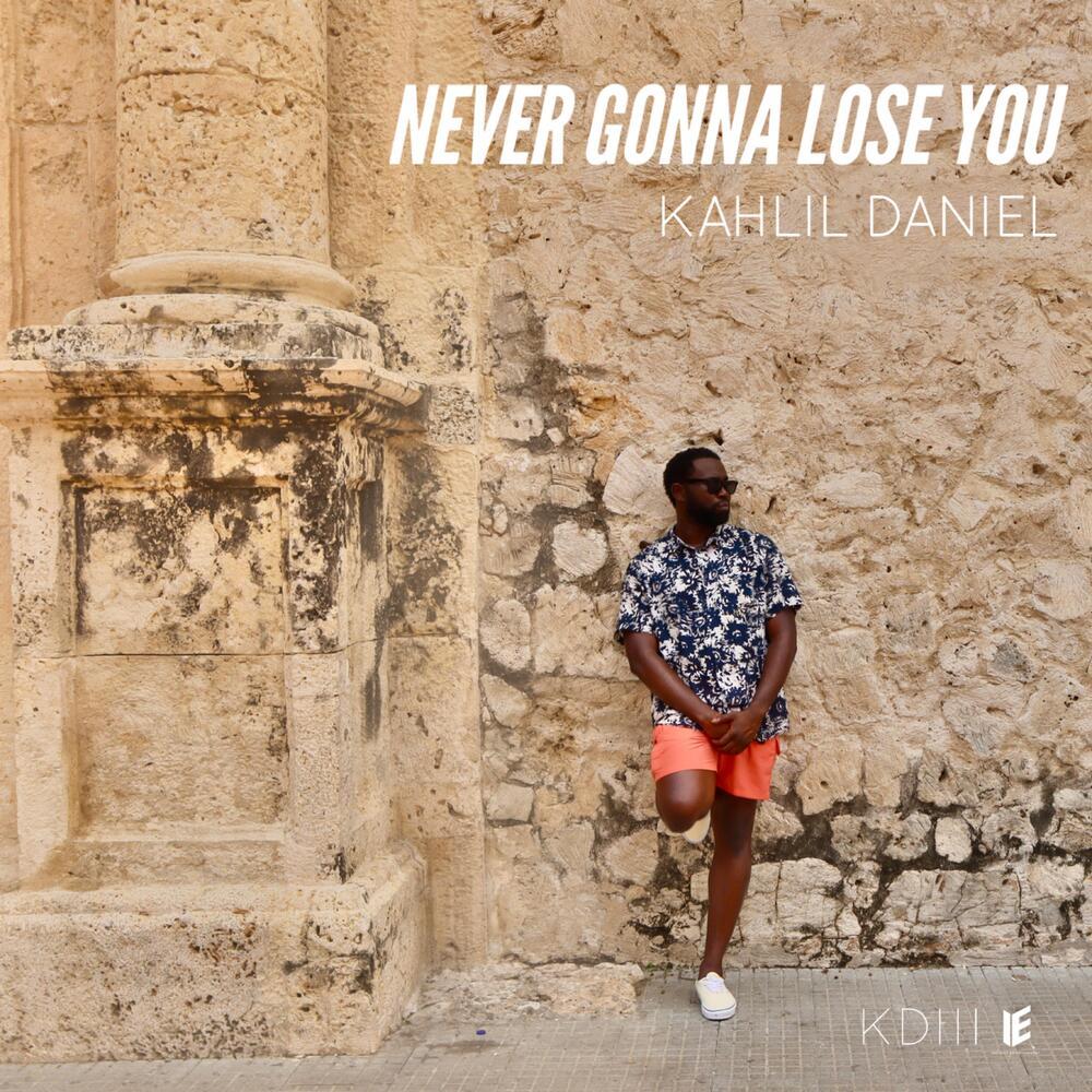 Never Gonna Lose You.