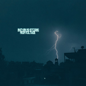 Album Incubus Storm oleh High Voltage