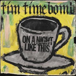 ดาวน์โหลดและฟังเพลง On a Night Like This พร้อมเนื้อเพลงจาก Tim Timebomb