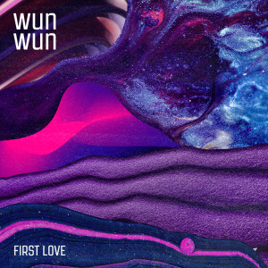 收聽WUN WUN的First Love歌詞歌曲