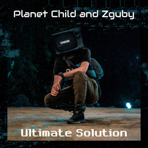 Album Ultimate Solution from Planet Child