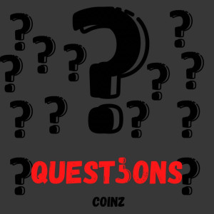 ดาวน์โหลดและฟังเพลง Questions (Explicit) พร้อมเนื้อเพลงจาก Coinz