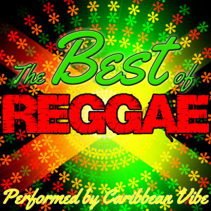 Caribbean Vibe的專輯The Best of Reggae (Explicit)