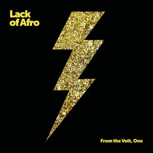 Album From The Volt, One from Lack Of Afro