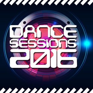 อัลบัม Dance Sessions: 2016 ศิลปิน Dance Music 2016