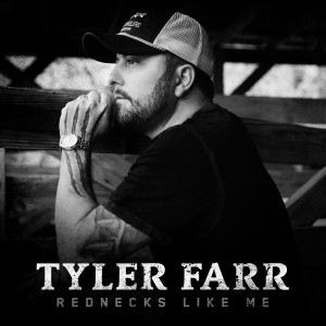 Tyler Farr的專輯Rednecks Like Me (Explicit)
