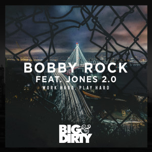 收聽Bobby Rock的Work Hard, Play Hard (Original Mix)歌詞歌曲