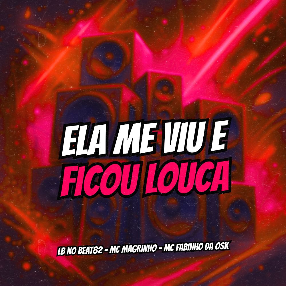 Ela Me Viu e Ficou Louca (Explicit)