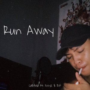 Listen to Run Away (Explicit) song with lyrics from Carfield
