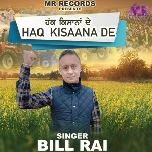 Dengarkan Haq Kisaana De lagu dari Bill Rai dengan lirik