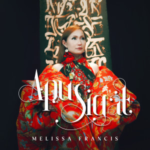 Listen to Apu Sigat song with lyrics from Melissa Francis