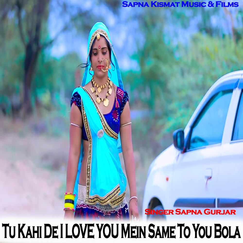 Tu Kahi De I LOVE YOU Mein Same to You Bola