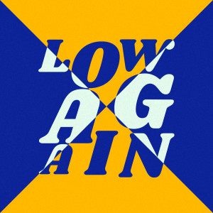 Album Low Again (Explicit) oleh Bakermat