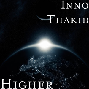 ดาวน์โหลดและฟังเพลง Higher พร้อมเนื้อเพลงจาก Inno Thakid