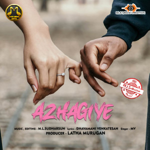 Listen to Azhagiye (其他) song with lyrics from ML Sudharsun