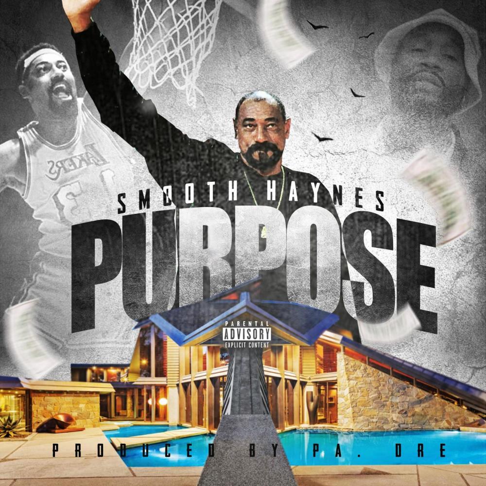 Purpose (feat. Smooth Haynes) (Explicit)