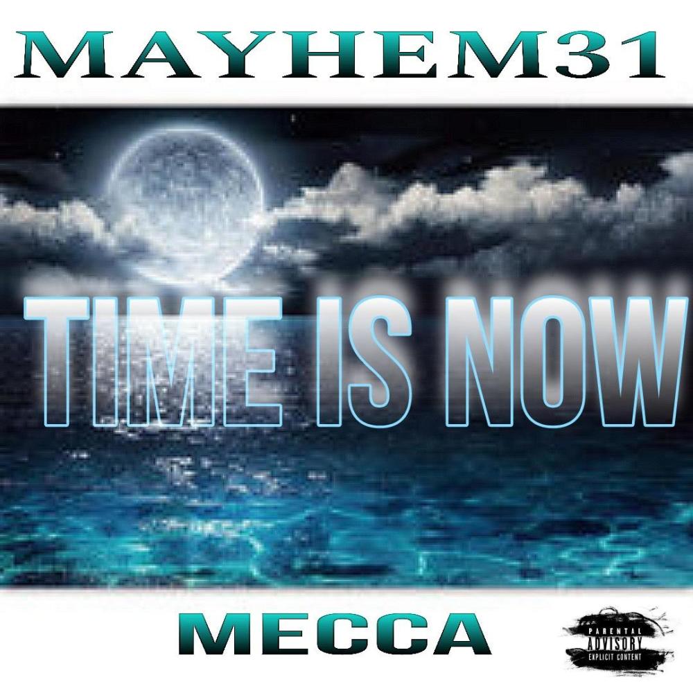 Time is now (feat. Mecca) (Explicit)