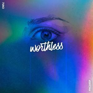 收聽7UBO的Worthless歌詞歌曲