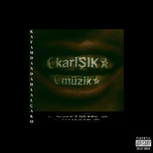 收听Işık的Kafamdan Daha Alçak Ay (Explicit)歌词歌曲