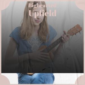 Album Bighearted Upfield from 
