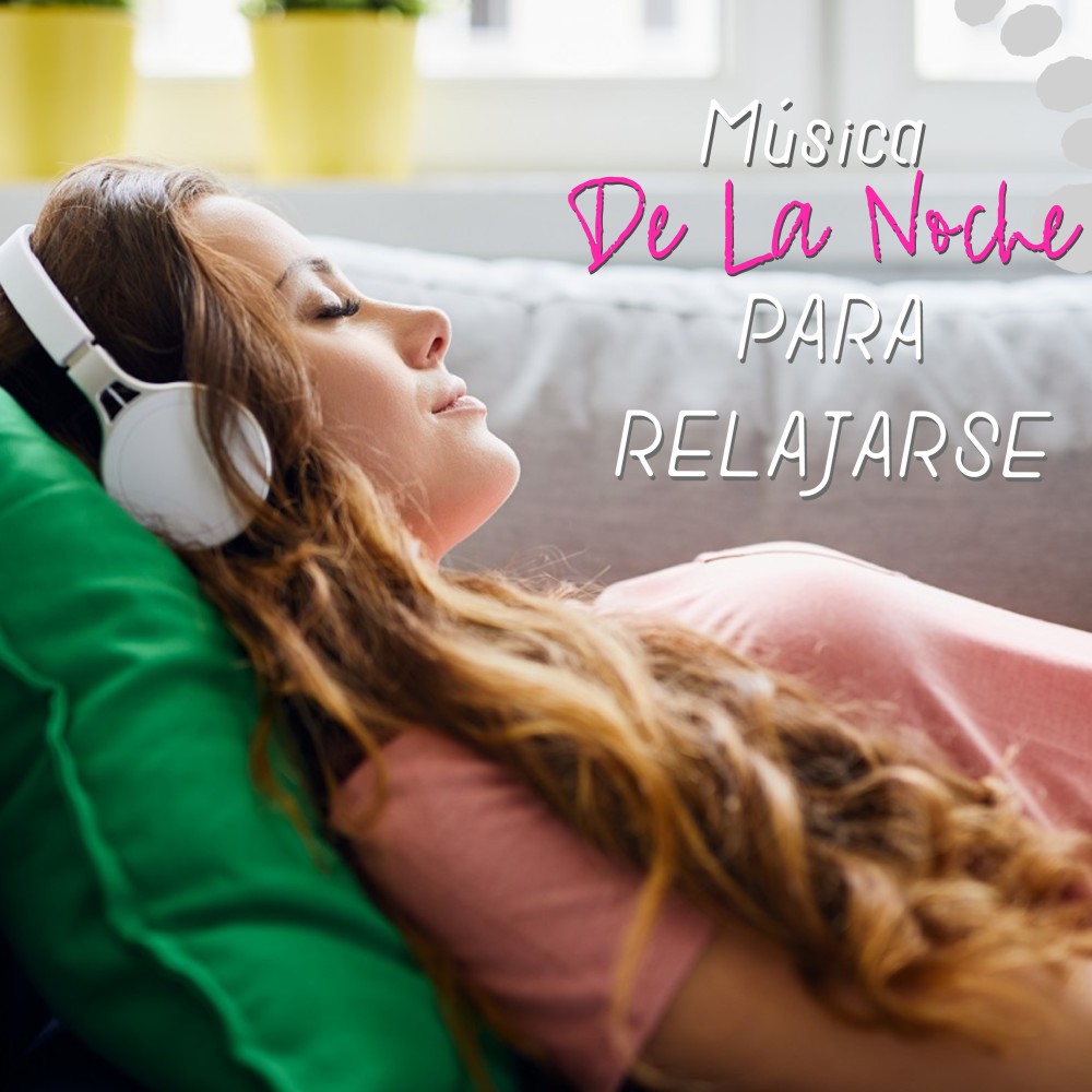 Música De La Noche Para Relajarse