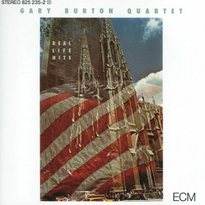 อัลบัม Real Life Hits ศิลปิน Gary Burton Quartet