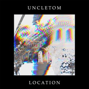 ดาวน์โหลดและฟังเพลง LOCATION พร้อมเนื้อเพลงจาก Uncle Tom