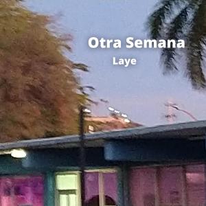 Album Otra Semana (Explicit) from Layé