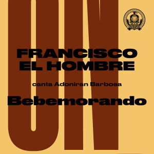Dengarkan Bebemorando (Francisco, el Hombre Canta Adoniran Barbosa) lagu dari Francisco el Hombre dengan lirik