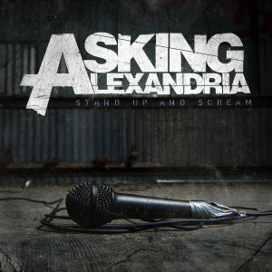Asking Alexandria的專輯Stand Up And Scream (Explicit)