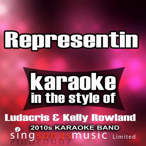 Representin' (In the Style of Ludacris & Kelly Rowland) [Karaoke Version] (Karaoke Version)