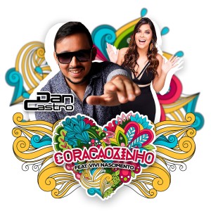 收聽Dan Castro的Coraçãozinho歌詞歌曲