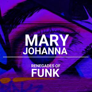 Listen to Mary Johanna song with lyrics from Renegades Of Funk
