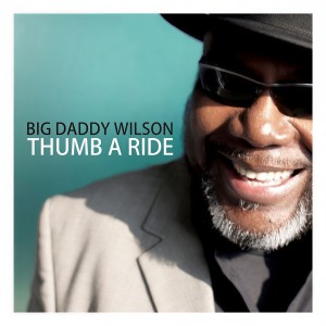 ดาวน์โหลดและฟังเพลง Baby Don't Like It พร้อมเนื้อเพลงจาก Big Daddy Wilson