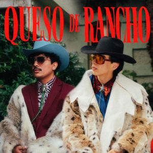 Bruno Brunette的專輯QUESO DE RANCHO (Explicit)