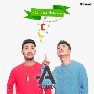 Dengarkan Cinta Rosul lagu dari Adista dengan lirik