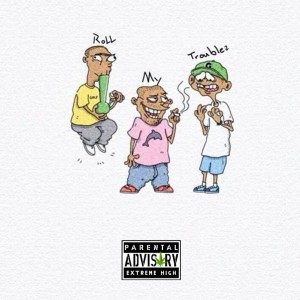 收聽Max.的Roll My Trouble(s) (feat. BR3)歌詞歌曲