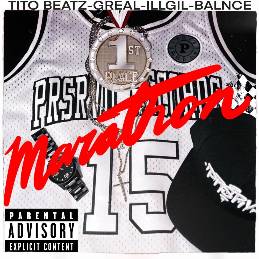 Marathon (feat. Tito Beatz, ILL Gil & Balance) (Explicit)