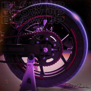 收聽David Chamberlin的BLOW UP歌詞歌曲