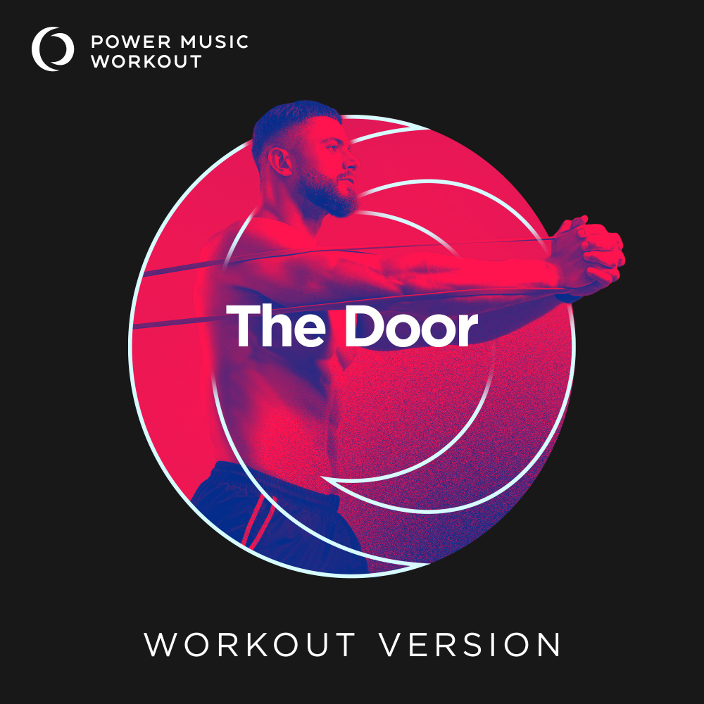 The Door (Workout Version 128 BPM)