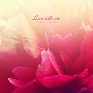 Album Love tells me from Love Paper