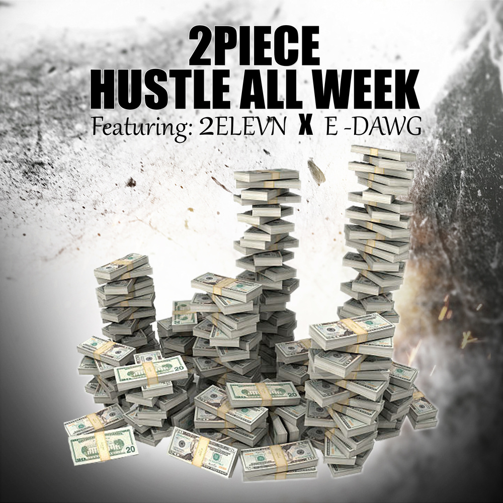 Hustle all week (Explicit)