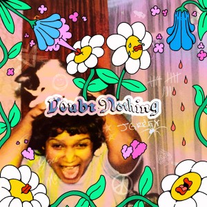 ดาวน์โหลดและฟังเพลง Doubt Nothing (Explicit) พร้อมเนื้อเพลงจาก JGrrey