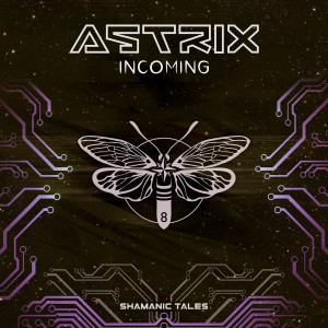 收聽Astrix的Incoming歌詞歌曲