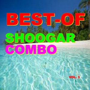 Album Best-of shoogar combo (Vol. 3) from Shoogar Combo