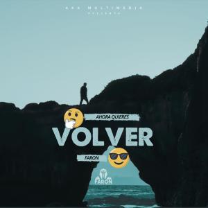 Listen to Ahora Quieres Volver song with lyrics from Faron