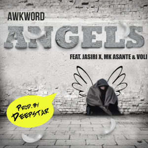 Awkword的專輯Angels (feat. Jasiri X, Mk Asante & Voli)