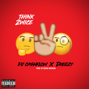 Album Think 2wice (Explicit) from DJ Cashflow