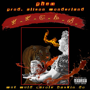 ดาวน์โหลดและฟังเพลง W.W.C.B.D. (Explicit) พร้อมเนื้อเพลงจาก Phem