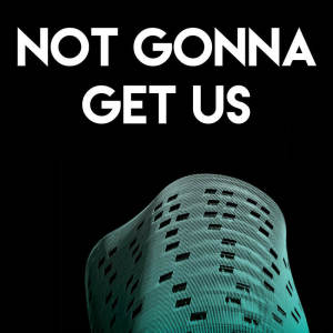 收听Heartfire的Not Gonna Get Us歌词歌曲